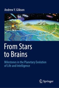 cover of the book From Stars to Brains: Milestones in the Planetary Evolution of Life and Intelligence