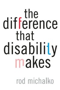 cover of the book The Difference That Disability Makes