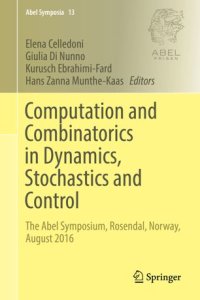 cover of the book Computation and Combinatorics in Dynamics, Stochastics and Control: The Abel Symposium, Rosendal, Norway, August 2016