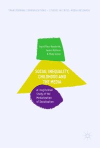 cover of the book Social Inequality, Childhood and the Media: A Longitudinal Study of the Mediatization of Socialisation