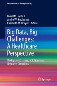 cover of the book Big Data, Big Challenges: A Healthcare Perspective: Background, Issues, Solutions and Research Directions