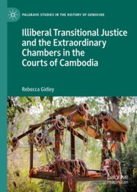 cover of the book Illiberal Transitional Justice and the Extraordinary Chambers in the Courts of Cambodia