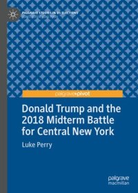 cover of the book Donald Trump and the 2018 Midterm Battle for Central New York