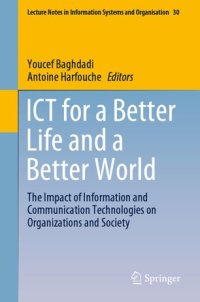 cover of the book ICT for a Better Life and a Better World: The Impact of Information and Communication Technologies on Organizations and Society