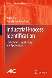 cover of the book Industrial Process Identification: Perturbation Signal Design and Applications