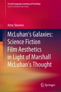 cover of the book McLuhan’s Galaxies: Science Fiction Film Aesthetics in Light of Marshall McLuhan’s Thought