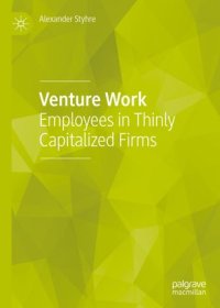 cover of the book Venture Work: Employees in Thinly Capitalized Firms