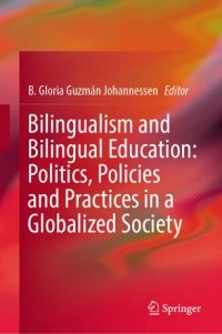 cover of the book Bilingualism and Bilingual Education: Politics, Policies and Practices in a Globalized Society