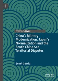 cover of the book China’s Military Modernization, Japan’s Normalization and the South China Sea Territorial Disputes