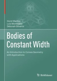 cover of the book Bodies of Constant Width: An Introduction to Convex Geometry with Applications