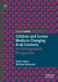 cover of the book Children and Screen Media in Changing Arab Contexts: An Ethnographic Perspective