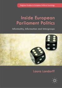 cover of the book Inside European Parliament Politics: Informality, Information and Intergroups