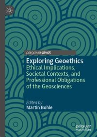 cover of the book Exploring Geoethics: Ethical Implications, Societal Contexts, and Professional Obligations of the Geosciences