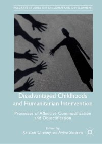 cover of the book Disadvantaged Childhoods and Humanitarian Intervention: Processes of Affective Commodification and Objectification