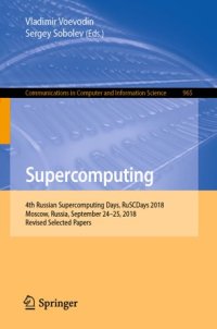 cover of the book Supercomputing: 4th Russian Supercomputing Days, RuSCDays 2018, Moscow, Russia, September 24–25, 2018, Revised Selected Papers