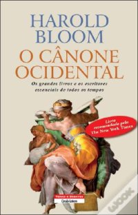 cover of the book O cânone ocidental: os grandes livros e os escritores essenciais de todos os tempos