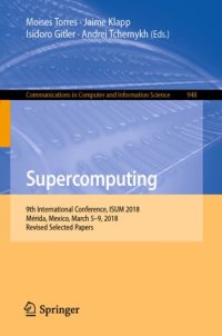 cover of the book Supercomputing: 9th International Conference, ISUM 2018, Mérida, Mexico, March 5–9, 2018, Revised Selected Papers