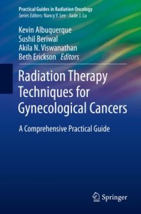 cover of the book Radiation Therapy Techniques  for Gynecological Cancers: A Comprehensive Practical Guide