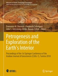 cover of the book Petrogenesis and Exploration of the Earth’s Interior: Proceedings of the 1st Springer Conference of the Arabian Journal of Geosciences (CAJG-1), Tunisia 2018