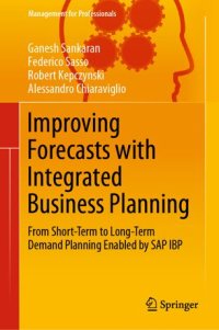 cover of the book Improving Forecasts with Integrated Business Planning: From Short-Term to Long-Term Demand Planning Enabled by SAP IBP