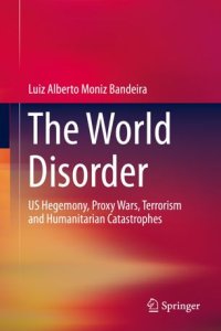 cover of the book The World Disorder: US Hegemony, Proxy Wars, Terrorism and Humanitarian Catastrophes