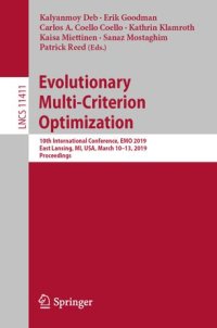 cover of the book Evolutionary Multi-Criterion Optimization: 10th International Conference, EMO 2019, East Lansing, MI, USA, March 10-13, 2019, Proceedings