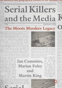 cover of the book Serial Killers and the Media: The Moors Murders Legacy