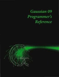 cover of the book Gaussian 09 Programmer’s Reference Gaussian 09 Programmers Reference