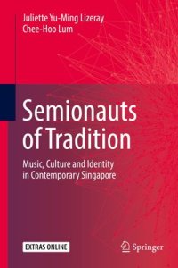 cover of the book Semionauts of Tradition: Music, Culture and Identity in Contemporary Singapore