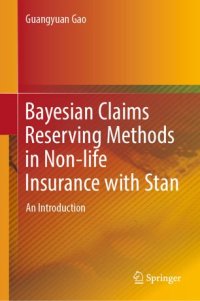 cover of the book Bayesian Claims Reserving Methods in Non-life Insurance with Stan: An Introduction