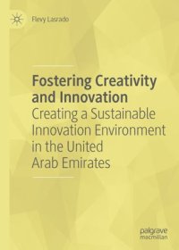 cover of the book Fostering Creativity and Innovation: Creating a Sustainable Innovation Environment in the United Arab Emirates