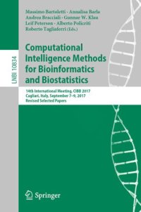 cover of the book Computational Intelligence Methods for Bioinformatics and Biostatistics: 14th International Meeting, CIBB 2017, Cagliari, Italy, September 7-9, 2017, Revised Selected Papers