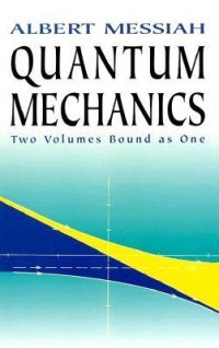 cover of the book Quantum Mechanics (2 volumes bound as one)