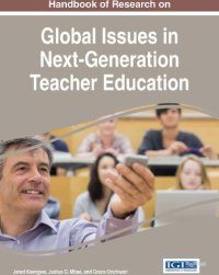 cover of the book Handbook of Research on Global Issues in Next-Generation Teacher Education (Advances in Higher Education and Professional Development) by