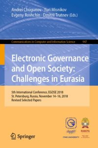 cover of the book Electronic Governance and Open Society: Challenges in Eurasia: 5th International Conference, EGOSE 2018, St. Petersburg, Russia, November 14-16, 2018, Revised Selected Papers