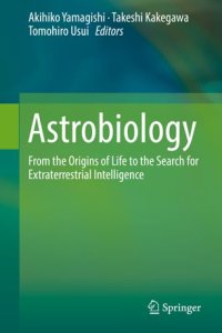 cover of the book Astrobiology: From the Origins of Life to the Search for Extraterrestrial Intelligence