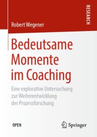 cover of the book Bedeutsame Momente im Coaching: Eine explorative Untersuchung zur Weiterentwicklung der Prozessforschung