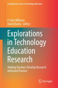 cover of the book Explorations in Technology Education Research: Helping Teachers Develop Research Informed Practice