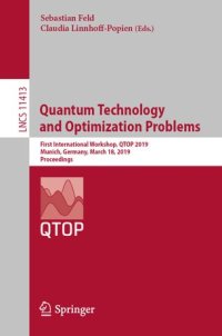 cover of the book Quantum Technology and Optimization Problems: First International Workshop, QTOP 2019, Munich, Germany, March 18, 2019, Proceedings