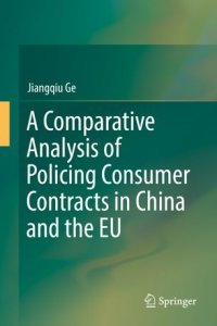 cover of the book A Comparative Analysis of Policing Consumer Contracts in China and the EU