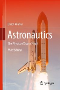 cover of the book Astronautics: The Physics of Space Flight