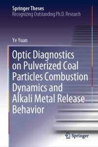 cover of the book Optic Diagnostics on Pulverized Coal Particles Combustion Dynamics and Alkali Metal Release Behavior