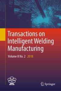 cover of the book Transactions on Intelligent Welding Manufacturing: Volume II No. 2 2018