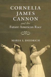 cover of the book Cornelia James Cannon and the Future American Race