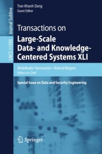 cover of the book Transactions on Large-Scale Data- and Knowledge-Centered Systems XLI: Special Issue on Data and Security Engineering