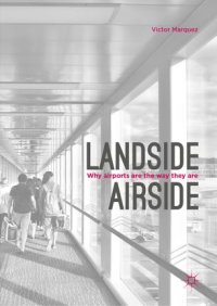 cover of the book Landside | Airside: Why Airports Are the Way They Are