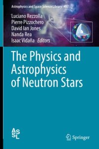 cover of the book The Physics and Astrophysics of Neutron Stars