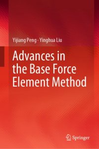 cover of the book Advances in the Base Force Element Method