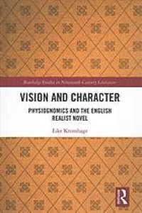 cover of the book Vision and character: physiognomics and the English realist novel