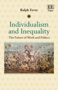 cover of the book Individualism and Inequality: The Future of Work and Politics